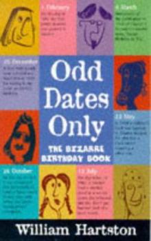 Hardcover Odd Dates Only: The Bizarre Birthday Book
