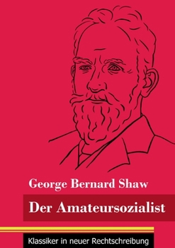 Paperback Der Amateursozialist: (Band 33, Klassiker in neuer Rechtschreibung) [German] Book