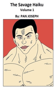 Paperback The Savage Haiku Volume 1 Book