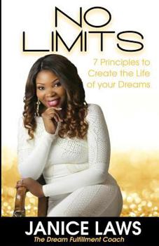 Paperback No Limits: 7 Principles to Create the Life of Your Dreams Book