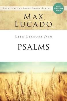Life Lessons with Max Lucado: Book Of Psalms - Book  of the Life Lessons