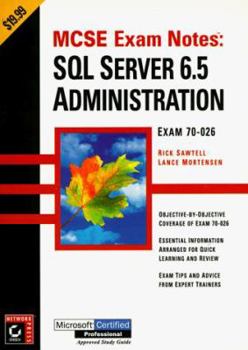 Paperback MCSE Exam Notes: SQL Server 6.5 Administration Exam 70-026 Book