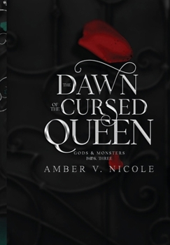 The Dawn of the Cursed Queen - Book #3 of the Gods and Monsters