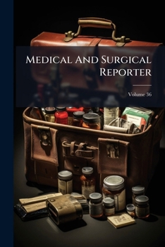 Paperback Medical And Surgical Reporter; Volume 36 Book