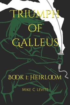 Paperback Triumph of Galleus: Book 1: Heirloom Book