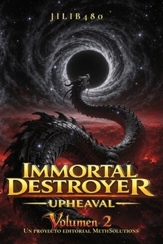 Immortal Destroyer: Volumen II: Upheaval (Immortal Destroyer: Li Clan - La Colección Completa) (Spanish Edition)