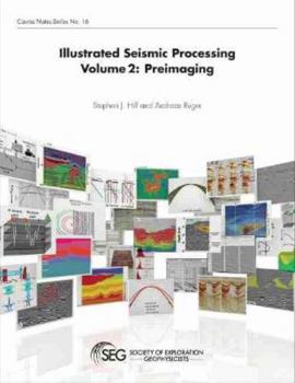 Paperback Illustrated Seismic Processing Volume 2: Preimaging Book