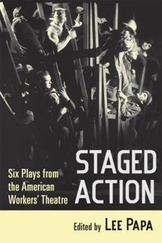 Paperback Staged Action: Six Plays from the American Workers' Theatre Book