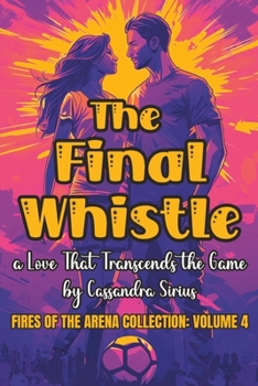 Paperback The Final Whistle: a Love That Transcends the Game Book