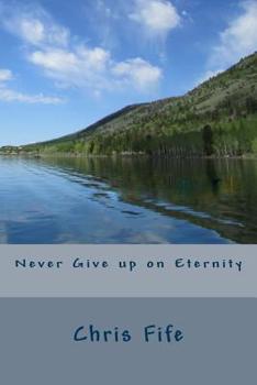 Paperback Never Give up on Eternity Book