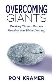 Paperback Overcoming Giants: Breaking Through Barriers Reaching Your Divine Destiny Book