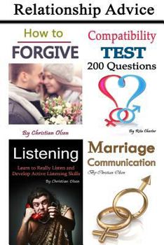Paperback Relationship Advice: 4 Books with Marriage Tips and Relationship Counseling (Marriage Counsel, Marriage Advice, Forgiveness, Marriage Commu Book