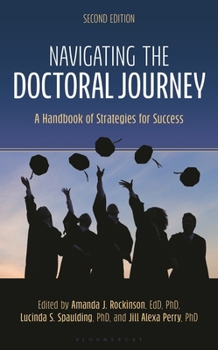 Paperback Navigating the Doctoral Journey: A Handbook of Strategies for Success, Second Edition Book