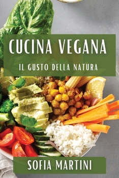 Paperback Cucina Vegana: Il Gusto della Natura [Italian] Book