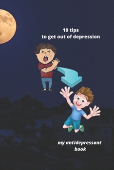 Paperback 10 tips to get out of depression: My antidepressant book