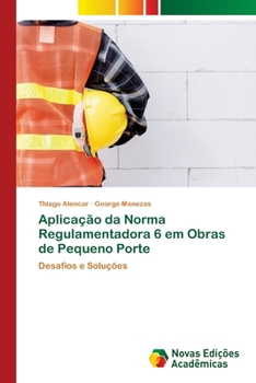 Paperback Aplicação da Norma Regulamentadora 6 em Obras de Pequeno Porte [Portuguese] Book