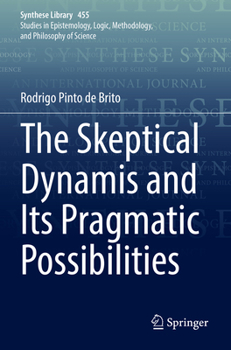 Paperback The Skeptical Dynamis and Its Pragmatic Possibilities Book