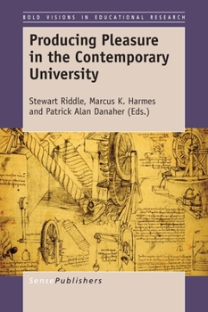 Paperback Producing Pleasure in the Contemporary University Book