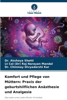 Komfort und Pflege von Müttern: Praxis der geburtshilflichen Anästhesie und Analgesie (German Edition)