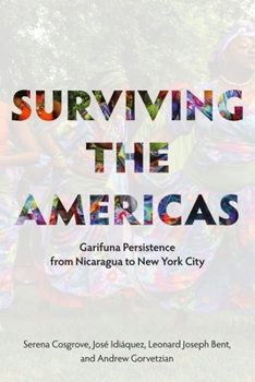 Paperback Surviving the Americas: Garifuna Persistence from Nicaragua to New York City Book