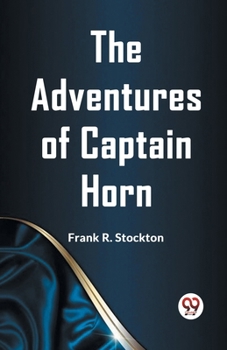 Paperback The Adventures Of Captain Horn Book