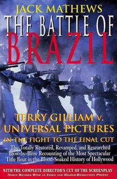 Paperback The Battle of Brazil: Terry Gilliam v. Universal Pictures in the Fight to the Final Cut Book