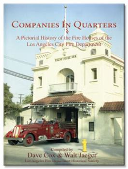 Library Binding Companies in Quarters: A Pictorial History of the Fire Houses of the Los Angeles City Fire Department Book