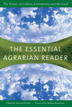 Paperback The Essential Agrarian Reader: The Future of Culture, Community, and the Land Book