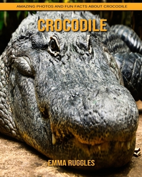 Paperback Crocodile: Amazing Photos and Fun Facts about Crocodile Book