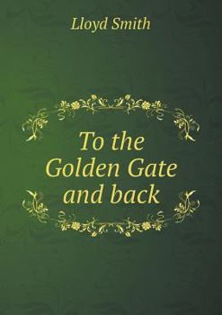 Paperback To the Golden Gate and back Book