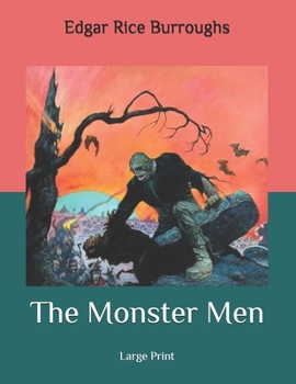 Paperback The Monster Men: Large Print Book