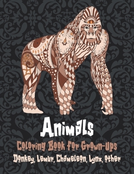 Paperback Animals - Coloring Book for Grown-Ups - Donkey, Lemur, Chameleon, Lynx, other Book