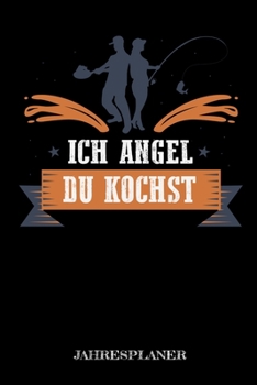 Ich Angel Du Kochst Jahresplaner: Angler Paare Ehepaar Angeln Fisch Fischer Zwei Jahres Kalender 2020 2021 6x9 A5: Studienplaner Terminkalender ... Lehrer Und Studenten (German Edition)