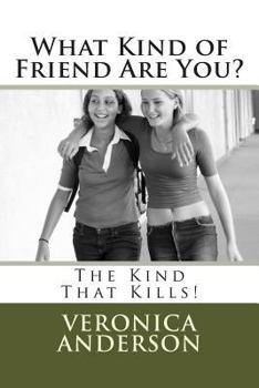 Paperback What Kind of Friend Are You?: The Kind That Kills! Book