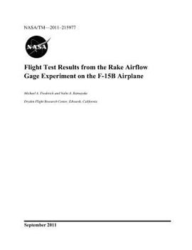 Paperback Flight Test Results from the Rake Airflow Gage Experiment on the F-15b Airplane Book