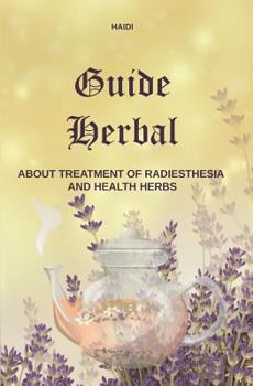 Guide Herbal About treatment of radiesthesia and health herbs