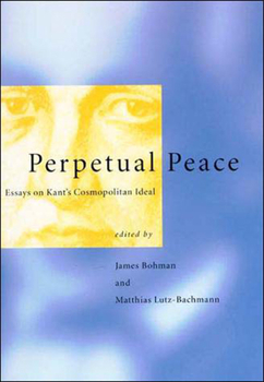 Paperback Perpetual Peace: Essays on Kant's Cosmopolitan Ideal (Studies in Contemporary German Social Thought) Book