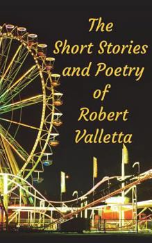 Paperback The Short Stories and Poetry of Robert Valletta Book