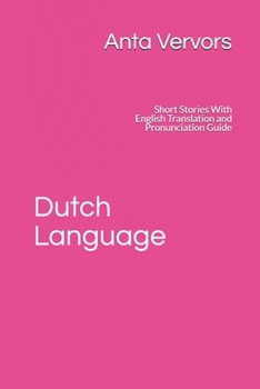 Paperback Dutch Language: Short Stories With English Translation and Pronunciation Guide Book
