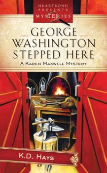 Paperback George Washington Stepped Here: A Karen Maxwell Mystery Book