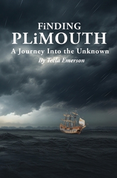 Finding Plimouth: A Journey Into the Unknown (Founding of America Series)