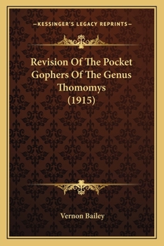 Paperback Revision Of The Pocket Gophers Of The Genus Thomomys (1915) Book