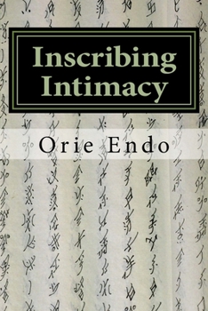 Paperback Inscribing Intimacy: The Fading Writing Tradition of Nüshu Book