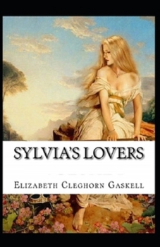 Paperback Sylvia's Lovers Illustrated Book