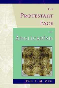 Paperback The Protestant Face of Anglicanism Book