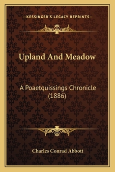 Paperback Upland And Meadow: A Poaetquissings Chronicle (1886) Book