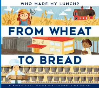 From Wheat to Bread - Book  of the Who made my lunch?