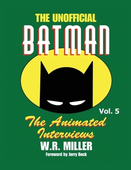 Batman: The Animated Interviews, Vol. 5 (hardback)