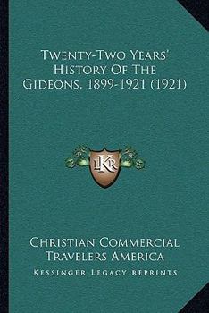 Paperback Twenty-Two Years' History Of The Gideons, 1899-1921 (1921) Book