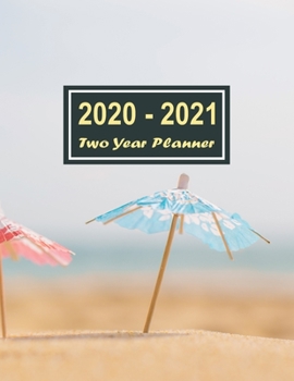 Paperback 2020-2021 Two Year Planner: Beach with Umbrella Two Year Planner, Two Year Calendar 2020-2021, Daily Monthly Planner 2020 Size 8.5 x 11 Inch, 24 M Book